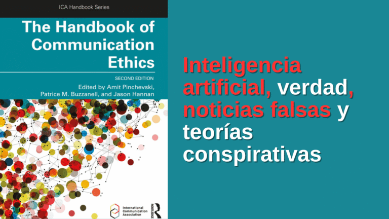 Inteligencia artificial, verdad, noticias falsas y teorías conspirativas